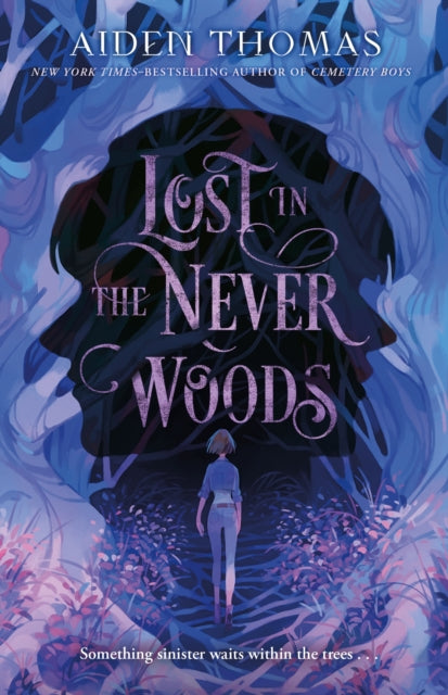 Book cover of: Lost in the Never Woods. By: Aiden Thomas