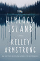 Book cover of: Hemlock Island. By: Kelley Armstrong