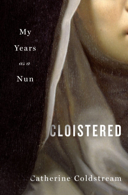 Book cover of: Cloistered. By: Catherine Coldstream