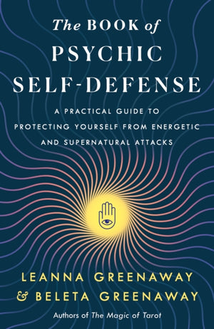 Book of Psychic Self-Defense, A Practical Guide to Protecting Yourself from Energetic and Supernatural Attacks