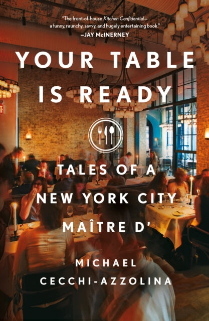 Book cover of: Your Table Is Ready. By: Michael Cecchi-Azzolina
