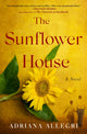 Book cover of: Sunflower House. By: Adriana Allegri