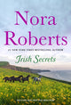 Book cover of: Irish Secrets: 2-in-1: Skin Deep and Irish Rose. By: Nora Roberts