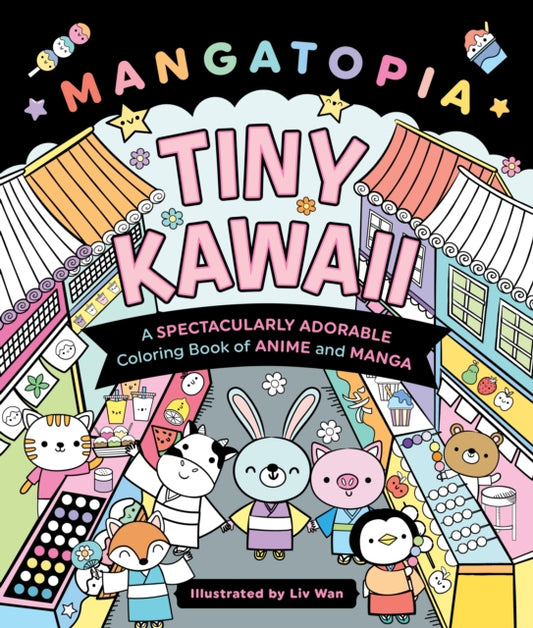 Book cover of: Mangatopia: Tiny Kawaii. By: Liv Wan