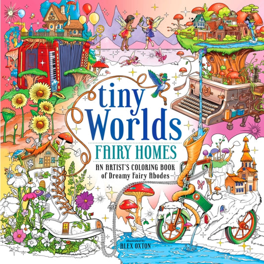 Book cover of: Tiny Worlds: Fairy Homes. By: Alex Oxton