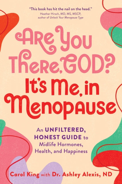 Book cover of: Are You There, God? It's Me, In Menopause. By: Carol King