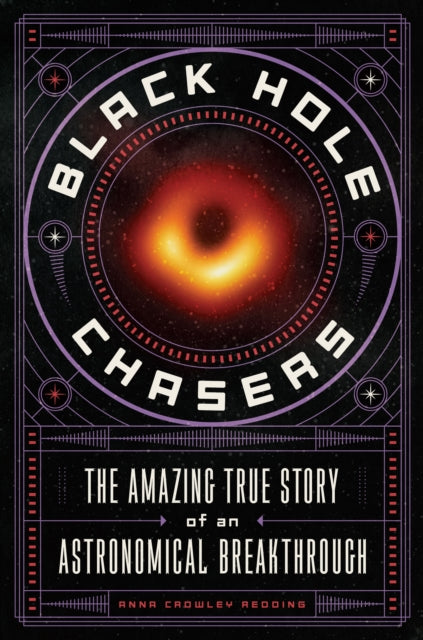 Book cover of: Black Hole Chasers. By: Anna Crowley Redding