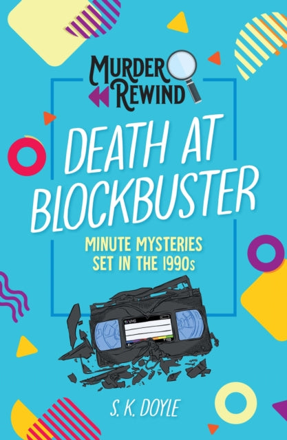 Book cover of: Murder Rewind: Death at Blockbuster. By: S. K. Doyle