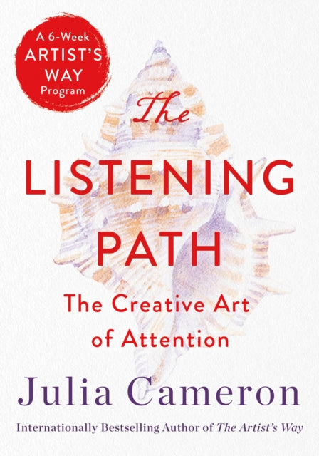 Book cover of: Listening Path. By: Julia Cameron