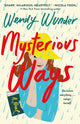 Book cover of: Mysterious Ways. By: Wendy Wunder