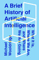 Book cover of: Brief History of Artificial Intelligence. By: Michael Wooldridge