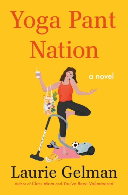 Book cover of: Yoga Pant Nation. By: Laurie Gelman