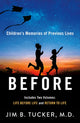 Book cover of: Before. By: Jim B. Tucker M.D.