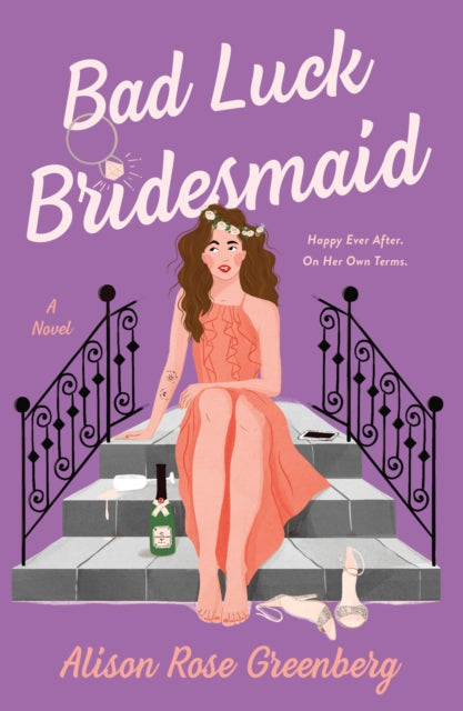 Book cover of: Bad Luck Bridesmaid. By: Alison Rose Greenberg