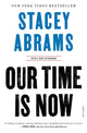 Book cover of: Our Time Is Now. By: Stacey Abrams