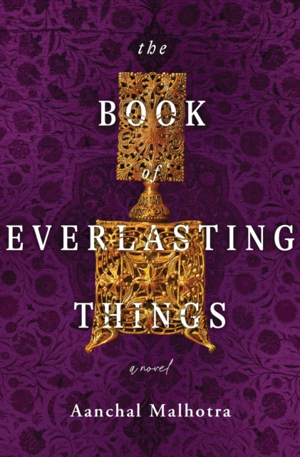 Book cover of: Book of Everlasting Things. By: Aanchal Malhotra