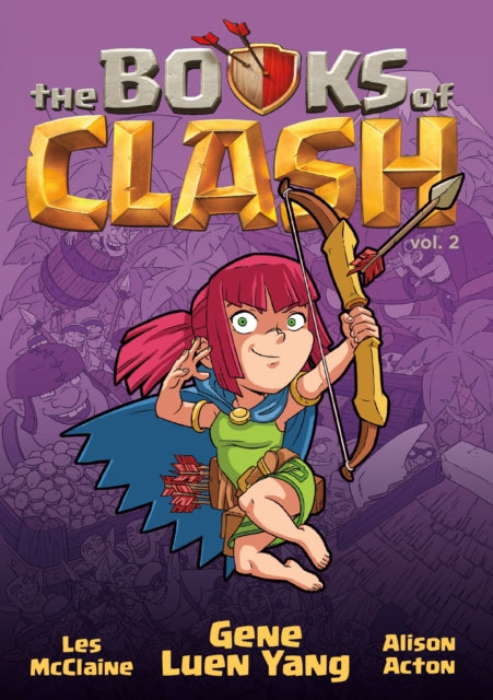 Book cover of: Books of Clash Volume 2: Legendary Legends of Legendarious Achievery. By: Gene Luen Yang