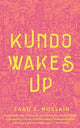 Book cover of: Kundo Wakes Up. By: Saad Z. Hossain