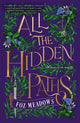 Book cover of: All the Hidden Paths. By: Foz Meadows