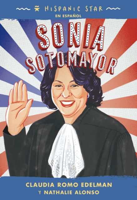 Book cover of: Hispanic Star en espanol: Sonia Sotomayor. By: Claudia Romo Edelman