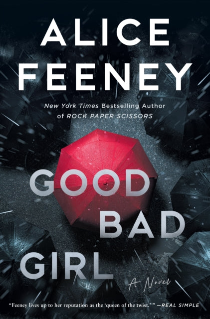 Book cover of: Good Bad Girl. By: Alice Feeney