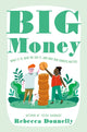 Book cover of: Big Money. By: Rebecca Donnelly