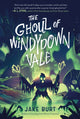 Book cover of: Ghoul of Windydown Vale. By: Jake Burt