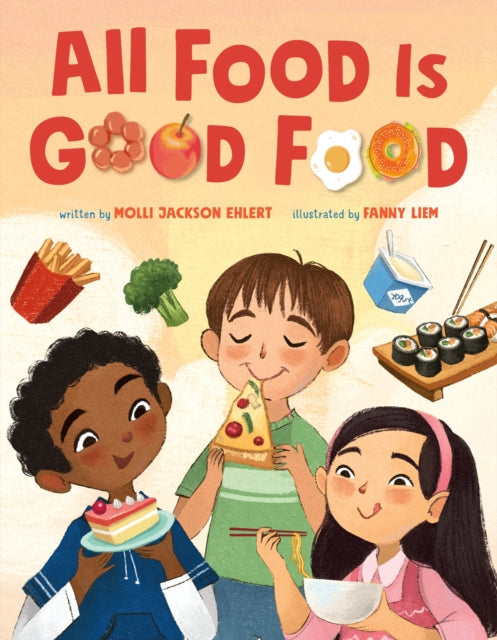 Book cover of: All Food Is Good Food. By: Molli Jackson Ehlert