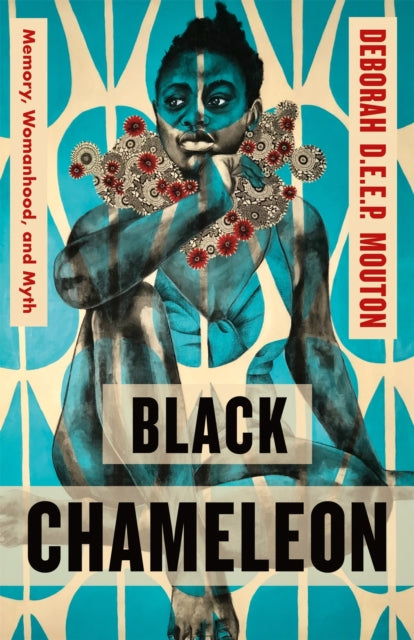 Book cover of: Black Chameleon. By: Deborah D. E. E. P. Mouton