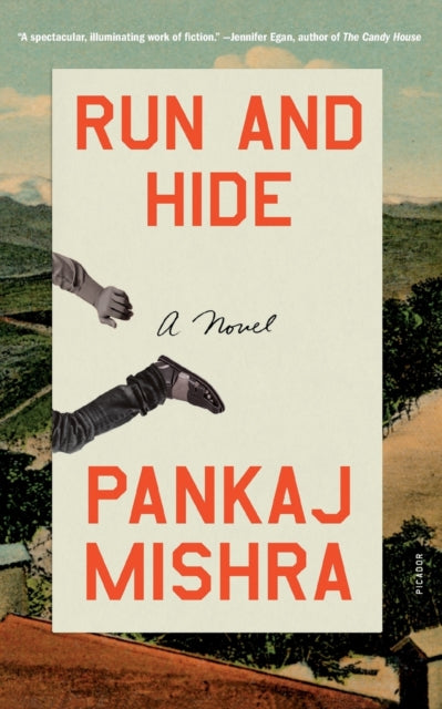 Book cover of: Run and Hide. By: Pankaj Mishra