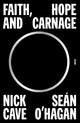 Book cover of: Faith, Hope and Carnage. By: Nick Cave