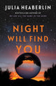 Book cover of: Night Will Find You. By: Julia Heaberlin