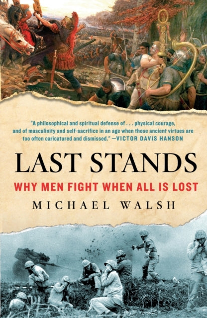 Book cover of: Last Stands. By: Michael Walsh