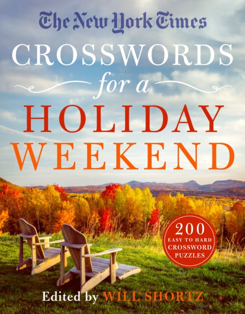 Book cover of: New York Times Crosswords for a Holiday Weekend. By: Will Shortz