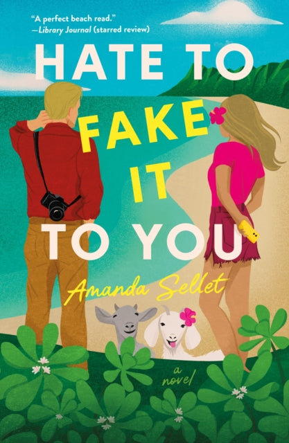 Book cover of: Hate to Fake It to You. By: Amanda Sellet