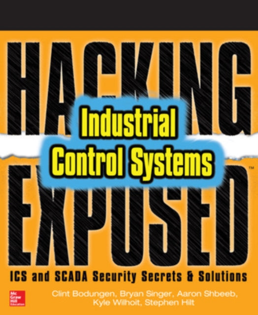 Paljastatud tööstusjuhtimissüsteemide häkkimine: ICS ja SCADA turvasaladused ja lahendused
