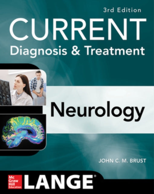 Book cover of: CURRENT Diagnosis & Treatment Neurology, Third Edition. By: John C. M. Brust