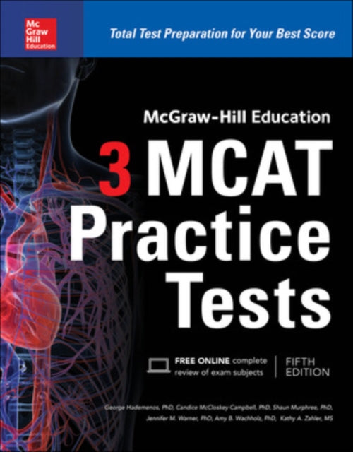 Book cover of: McGraw-Hill Education 3 MCAT Practice Tests, Third Edition. By: George J. Hademenos