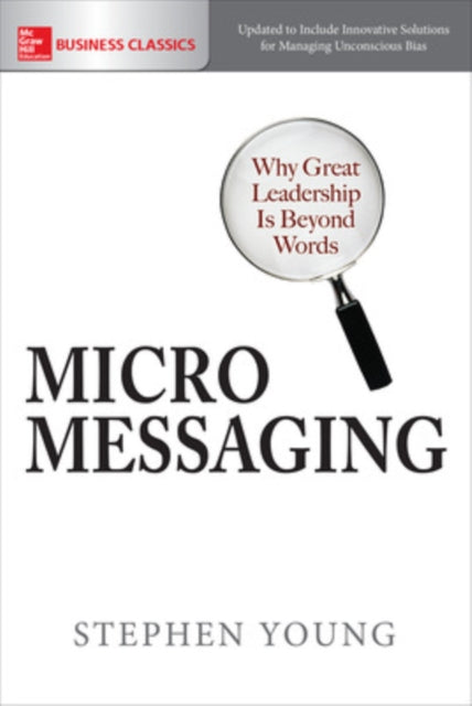 Book cover of: Micromessaging: Why Great Leadership is Beyond Words. By: Stephen Young