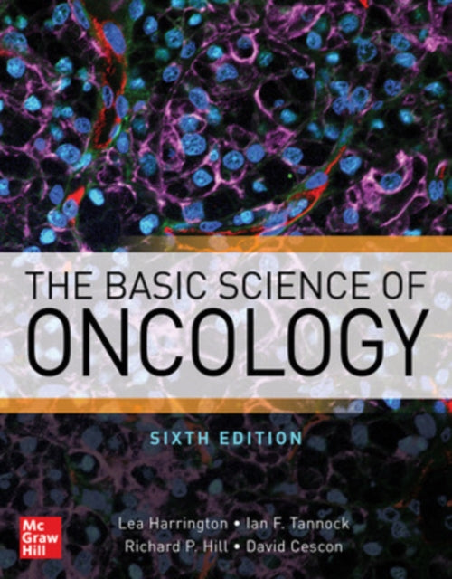 Book cover of: Basic Science of Oncology, Sixth Edition. By: Lea Harrington