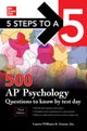 Book cover of: 5 Steps to a 5: 500 AP Psychology Questions to Know by Test Day, Third Edition. By: Anaxos Inc.