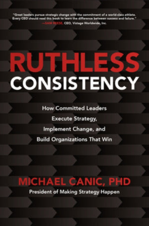 Ruthless Consistency