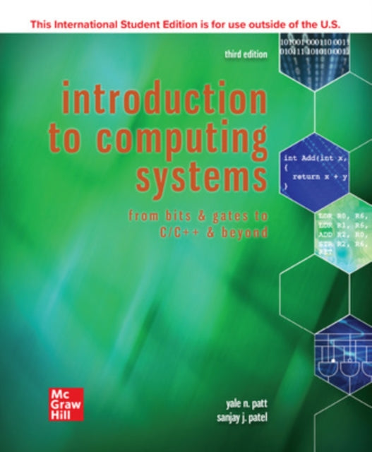 Book cover of: ISE Introduction to Computing Systems: From Bits & Gates to C/C++ & Beyond. By: PATT