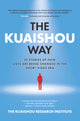 Book cover of: Kuaishou Way: Thirty Stories of How Lives Are Being Changed in the Short-Video Era. By: The Kuaishou Research Institute