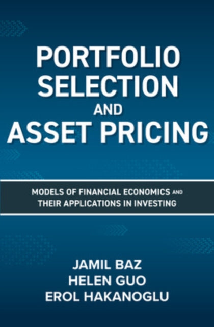 Book cover of: Portfolio Selection and Asset Pricing: Models of Financial Economics and Their Applications in Investing. By: Jamil Baz