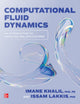 Book cover of: Computational Fluid Dynamics: An Introduction to Modeling and Applications. By: Imane Khalil