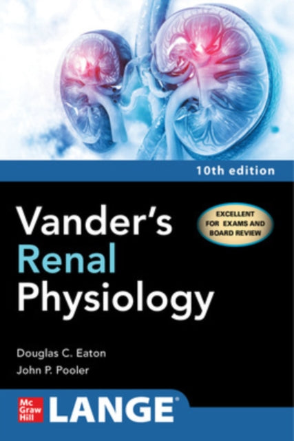 Book cover of: Vander's Renal Physiology, Tenth Edition. By: Douglas C. Eaton
