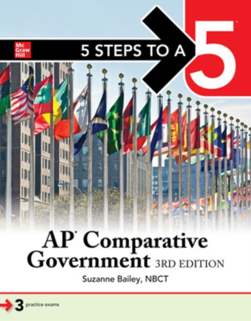 Book cover of: 5 Steps to a 5: AP Comparative Government and Politics, Third Edition. By: Suzanne Bailey