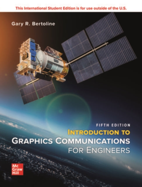 Book cover of: Introduction to Graphic Communication for Engineers (B.E.S.T. Series) ISE. By: Gary Robert Bertoline