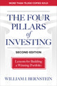 Book cover of: Four Pillars of Investing, Second Edition: Lessons for Building a Winning Portfolio. By: William J. Bernstein